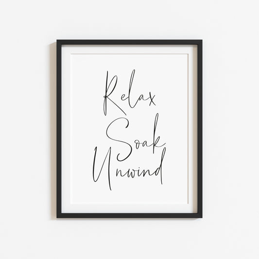 Relax soak unwind simplistic bathroom relaxing quote sign unframed wall art poster print