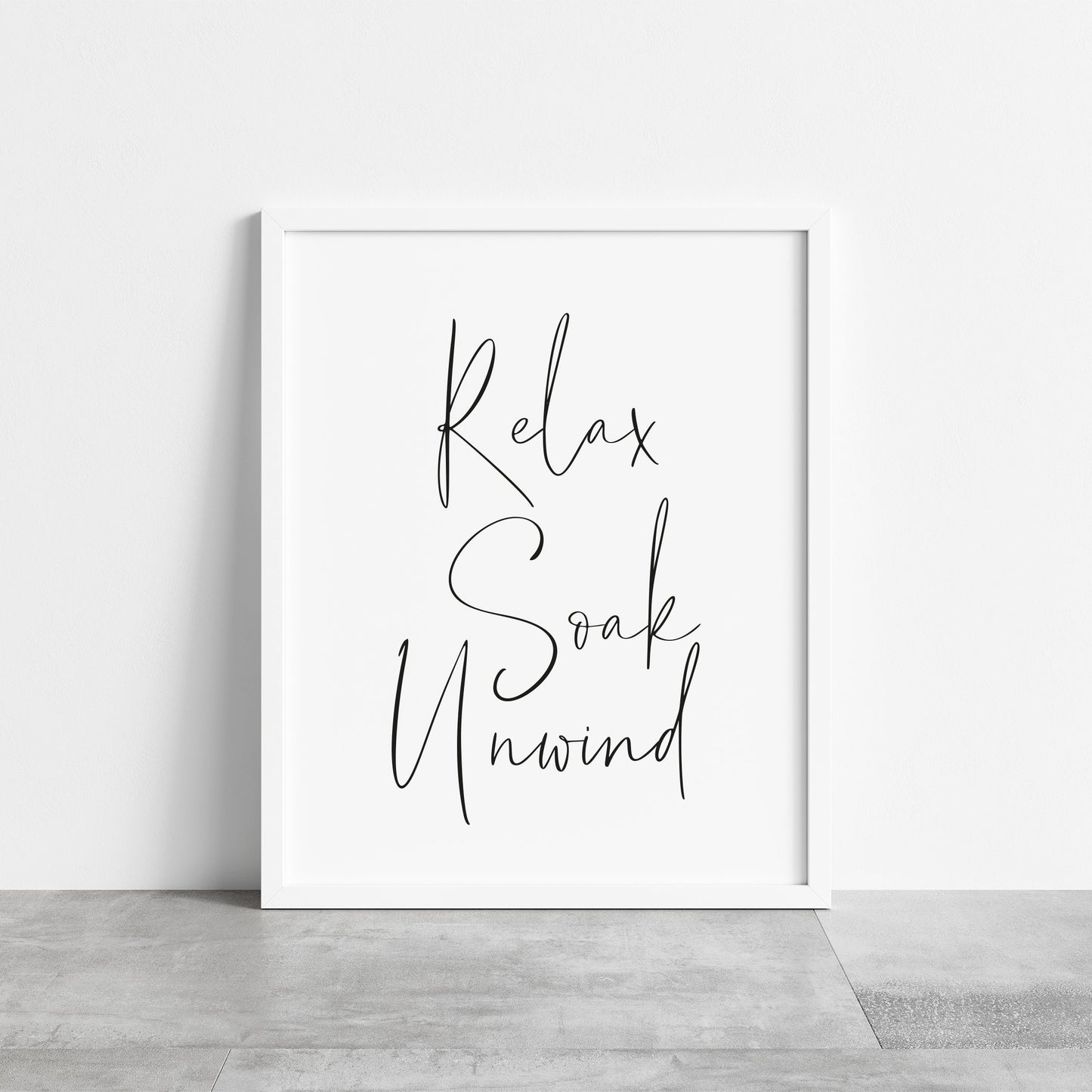 Relax soak unwind simplistic bathroom relaxing quote sign unframed wall art poster print