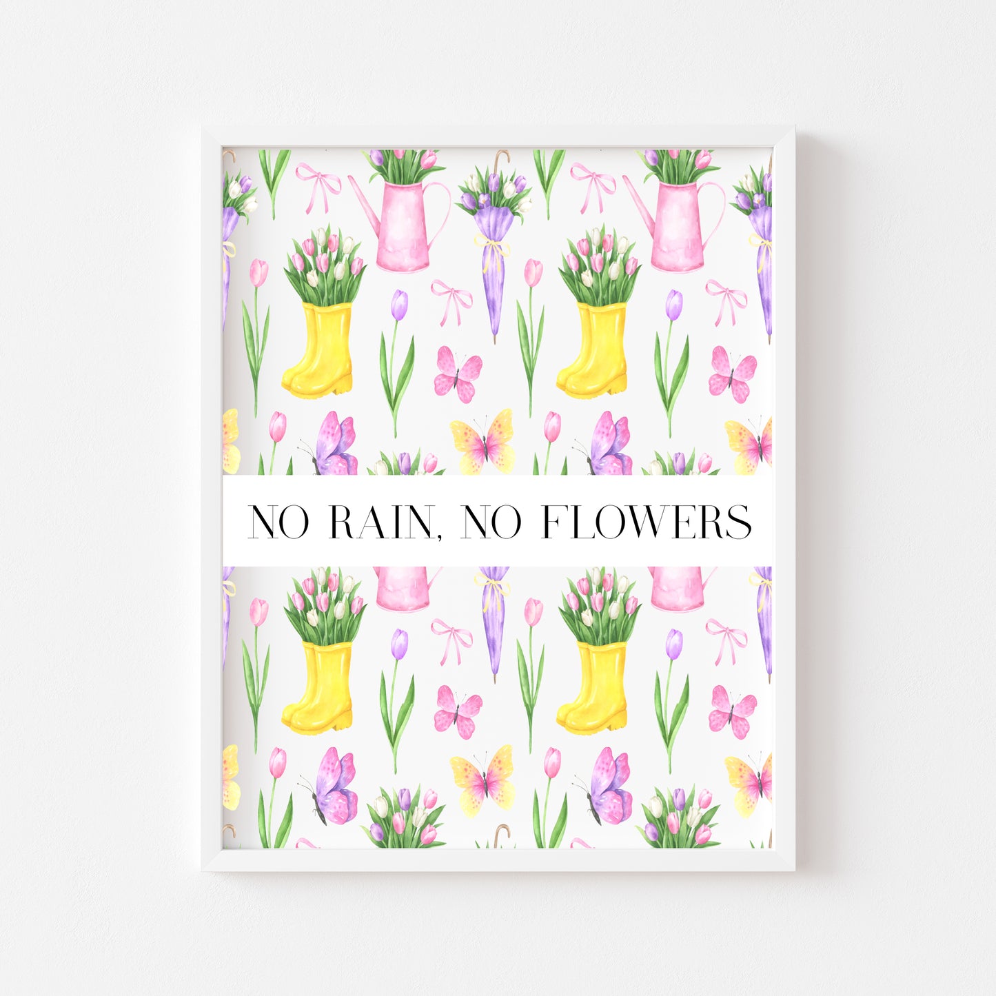 No Rain No Flowers motivational watercolour spring pink yellow tulips & umbrellas seasonal home bedroom unframed wall art poster print