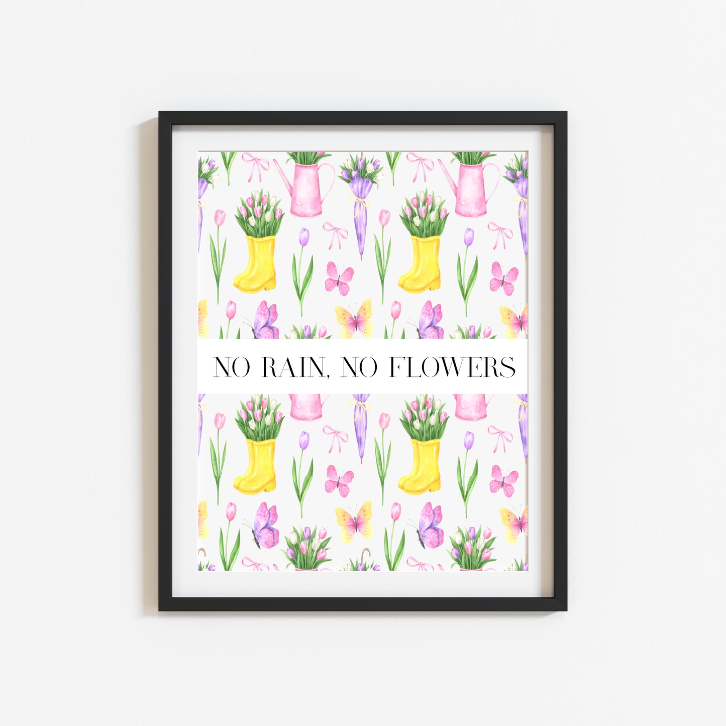 No Rain No Flowers motivational watercolour spring pink yellow tulips & umbrellas seasonal home bedroom unframed wall art poster print