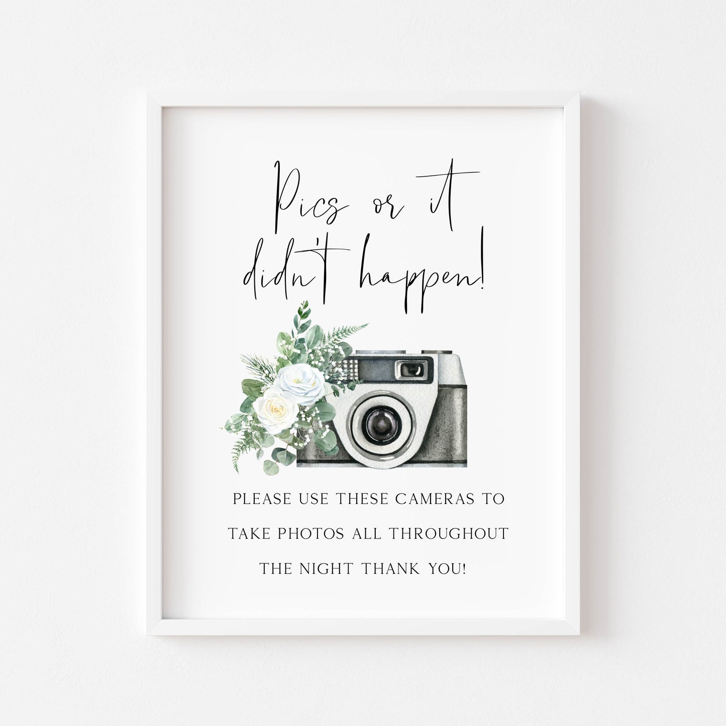 Pics or it didn't happen wedding sign watercolour white rose & eucalyptus photography camera unframed wall art poster print