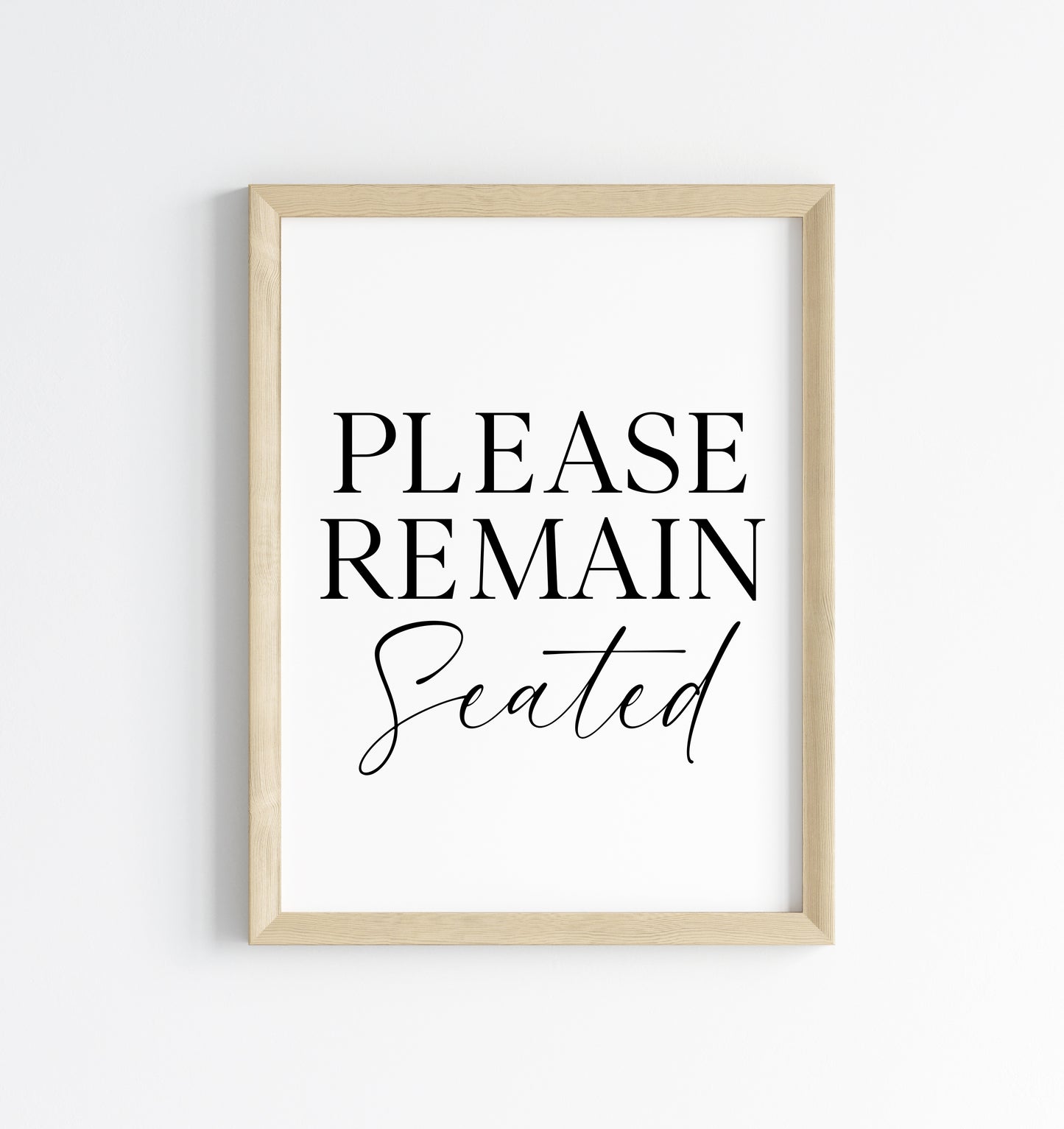 Please remain seated bathroom wash room toilet unframed wall art poster print, bathroom signs, bathroom accessories, bathroom pictures