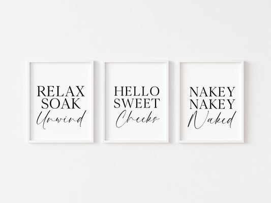 Set of 3 bathroom prints, Relax soak unwind hello sweet cheeks nakey nakey naked set of bathroom signs unframed wall art bathroom prints
