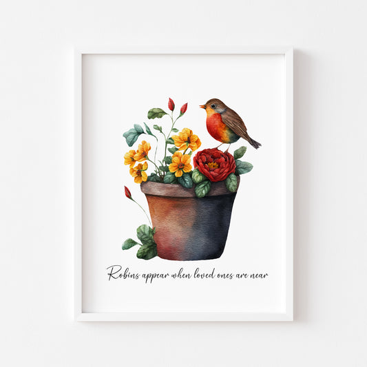 Robins appear when loved ones are near, Robin Christmas seasonal garden pot unframed wall art poster print