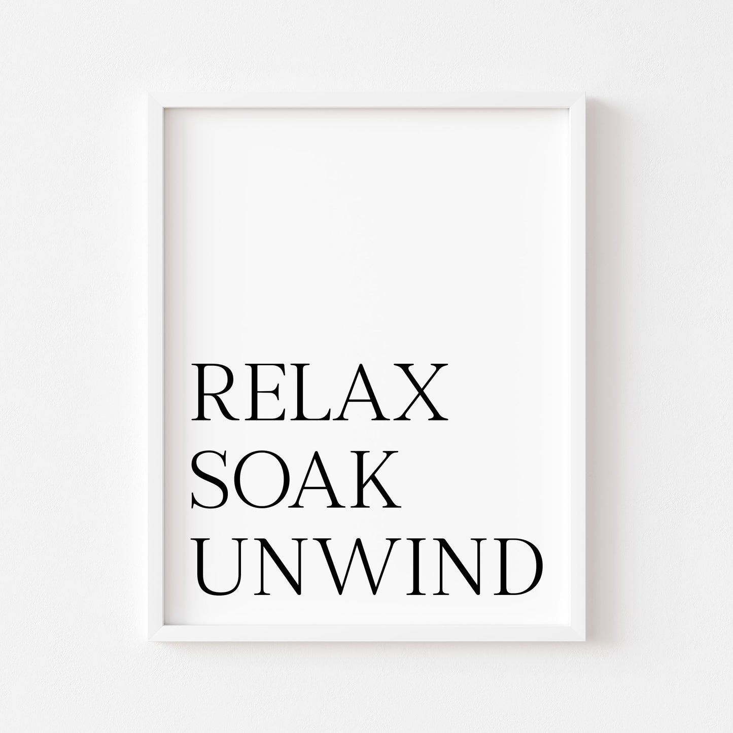 Bathroom print Relax soak unwind simplistic bathroom wash room unframed wall art poster print, bathroom signs, bathroom accessories, bathroom pictures, art signs