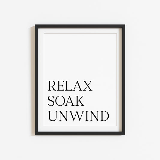 Bathroom print Relax soak unwind simplistic bathroom wash room unframed wall art poster print, bathroom signs, bathroom accessories, bathroom pictures, art signs