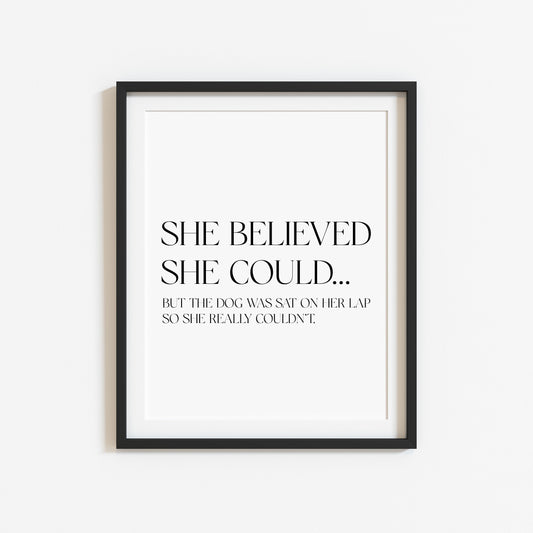 Funny dog print, was on her lap so she really couldn't, Wall Art unframed poster