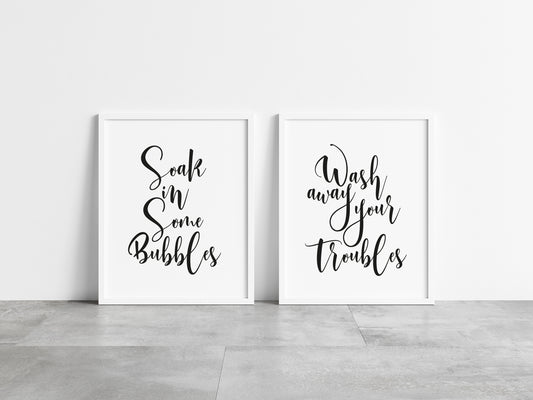 Set of 2 bathroom prints, Soak in some bubbles wash away your troubles bathroom washroom toilet en suite unframed wall art poster prints
