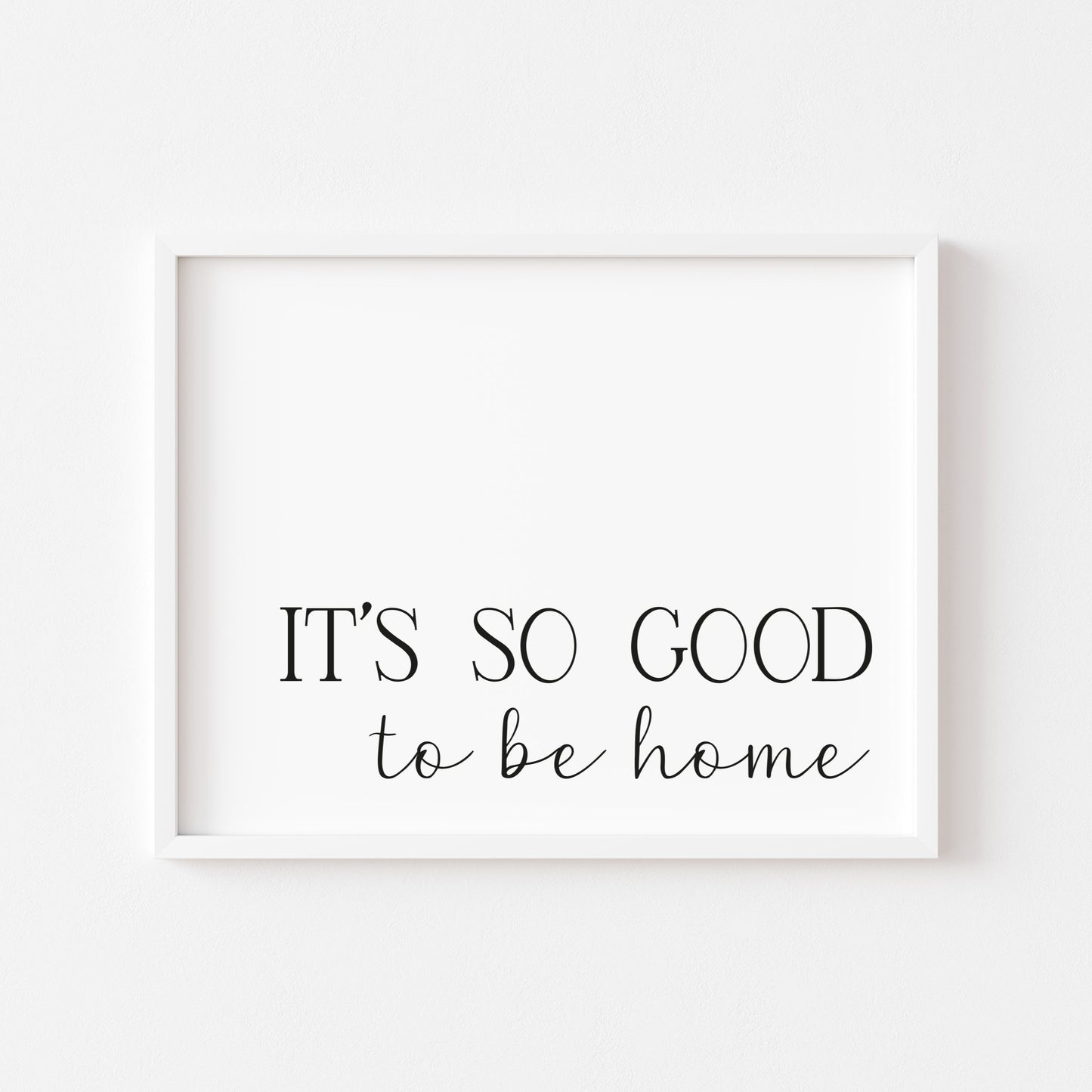 It's so good to be home landscape bedroom home hallway unframed wall art poster print