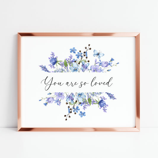 You are so loved blues purple lilac wildflower landscape motivational home bedroom unframed wall art poster print