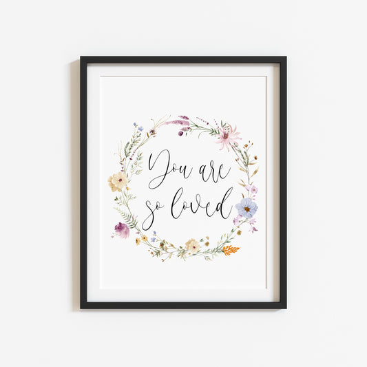 You are so loved wildflower boho watercolour wreath girls friends bedroom nursery unframed wall art poster print
