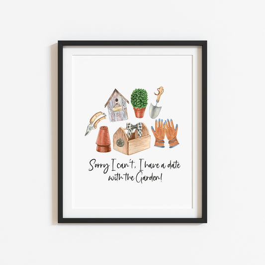 Sorry I can't I have a date with my garden watercolour illustration gardening unframed wall art posterprint