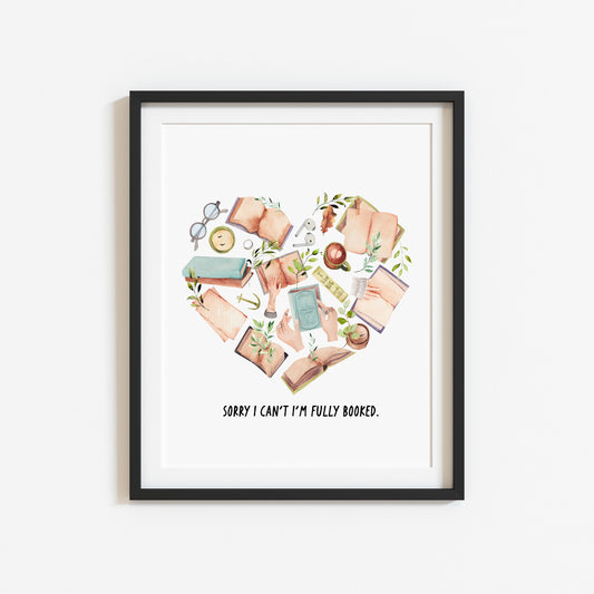 Book Heart print, Sorry I can't I'm fully booked Book Lover Wall Art (unframed)