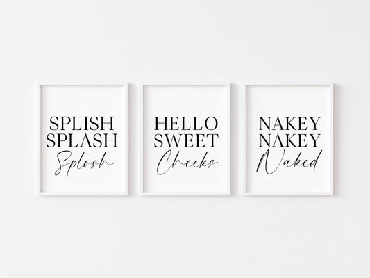 Set of 3 bathroom prints, splish splash splosh hello sweet cheeks nakey nakey naked set of bathroom signs unframed wall art bathroom prints