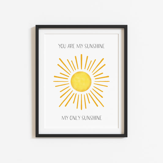You are my sunshine, my only sunshine watercolour sunshine illustration nursery bedroom unframed wall art poster print