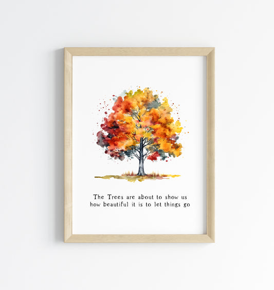 The trees are about to show us how beautiful it is to let things go watercolour unframed wall art poster print