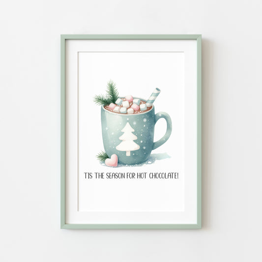 Hot Chocolate print Tis the season for Hot chocolate blue white seasonal Christmas winter unframed wall art poster print