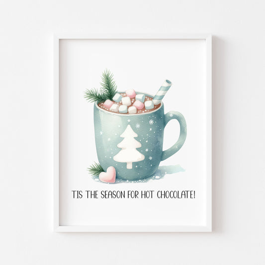 Hot Chocolate print Tis the season for Hot chocolate blue white seasonal Christmas winter unframed wall art poster print