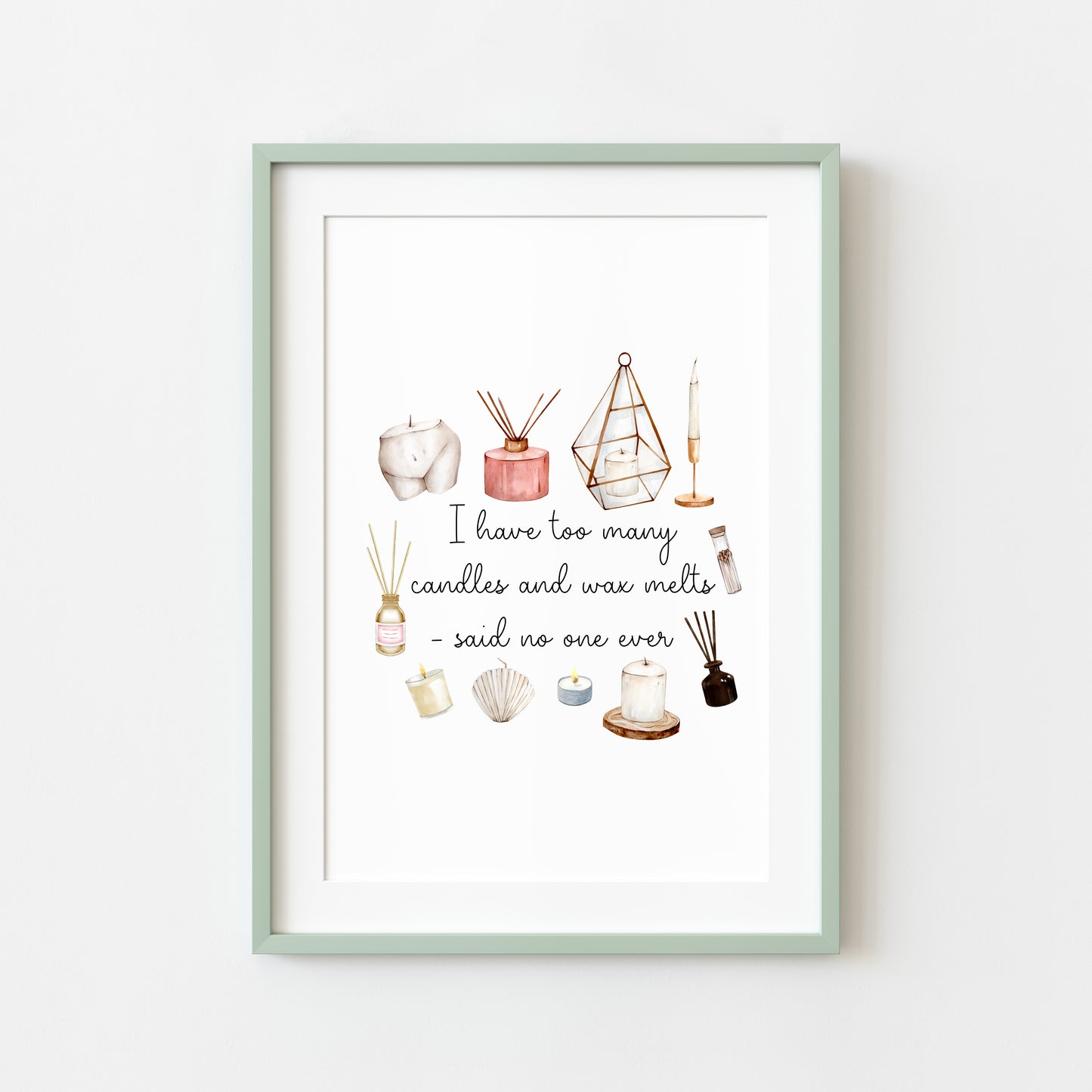I have too many candles and wax melts said no one ever watercolour bedroom unframed wall art poster print