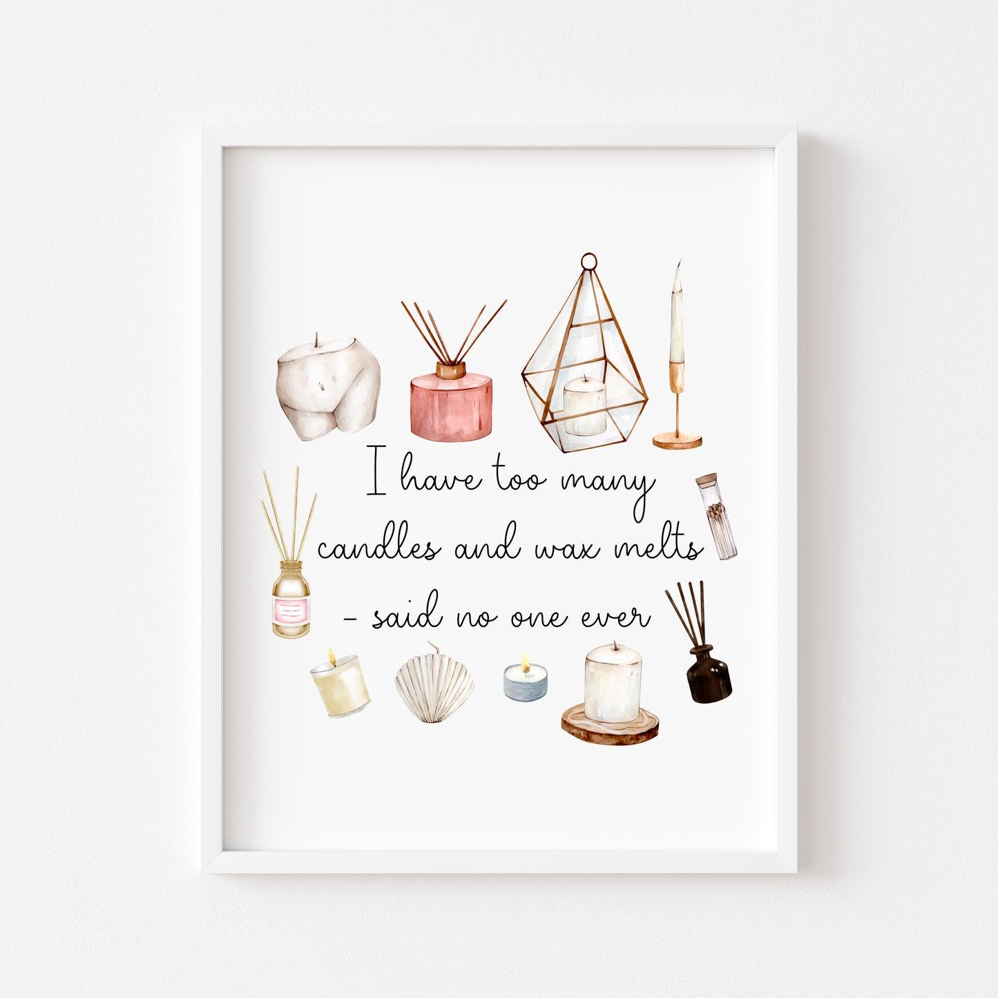 I have too many candles and wax melts said no one ever watercolour bedroom unframed wall art poster print