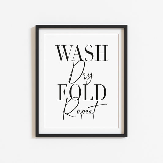 Wash dry fold repeat laundry wash room unframed wall art poster print