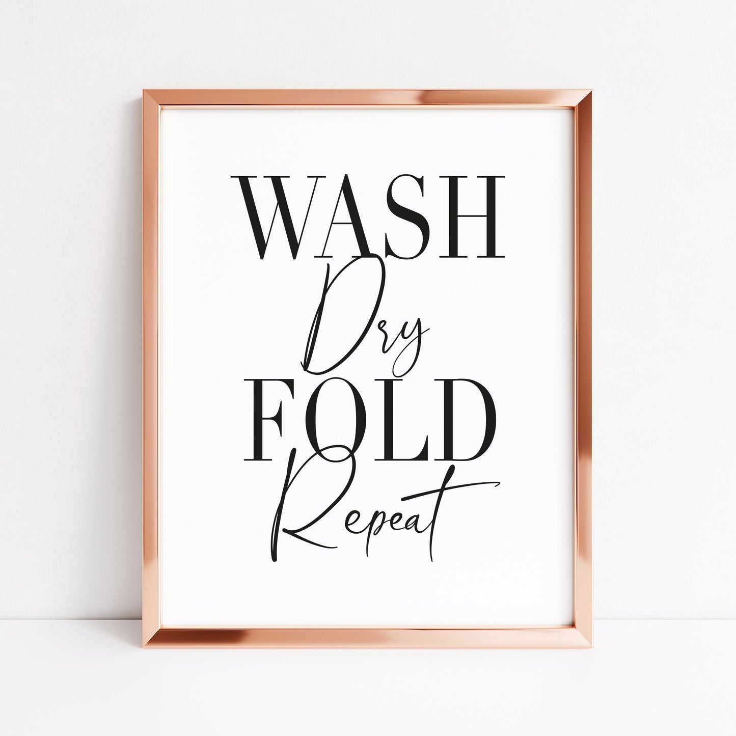 Wash dry fold repeat laundry wash room unframed wall art poster print