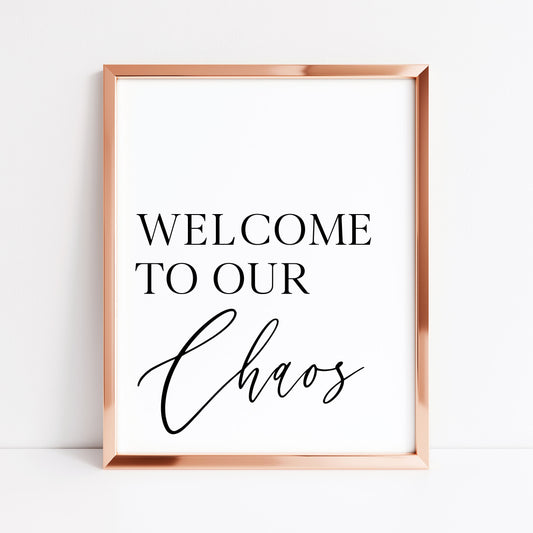 Home print, welcome to our chaos family couples home hallway gallery wall unframed wall art poster print, home decor home wall art home art