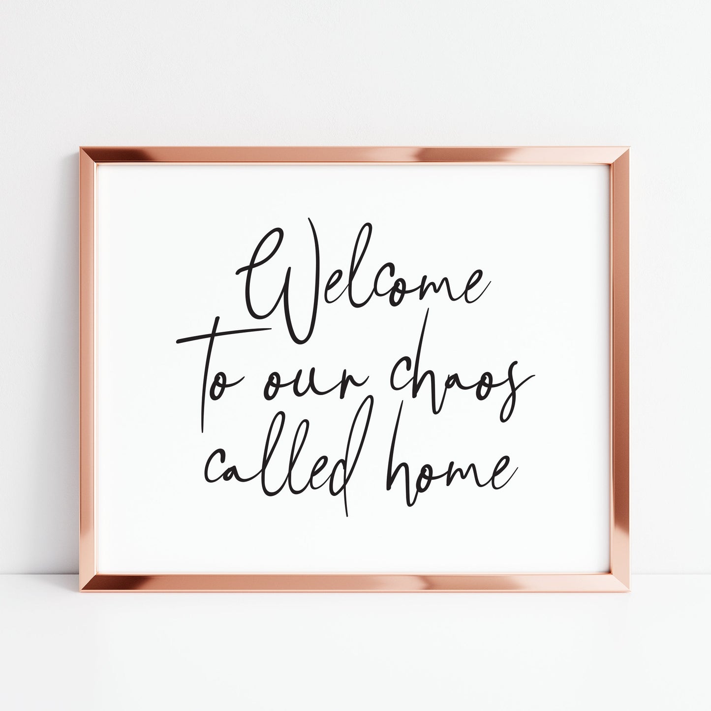 Welcome to our chaos called home family landscape unframed wall art poster print