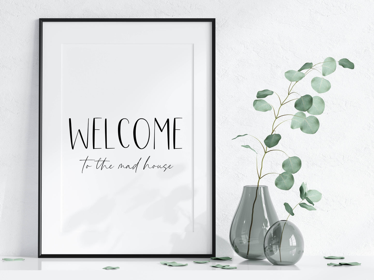 Welcome to the mad house, family, home living quote unframed wall art poster print
