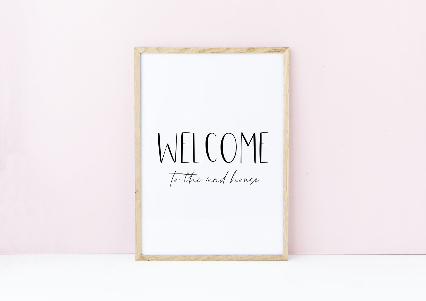 Welcome to the mad house, family, home living quote unframed wall art poster print