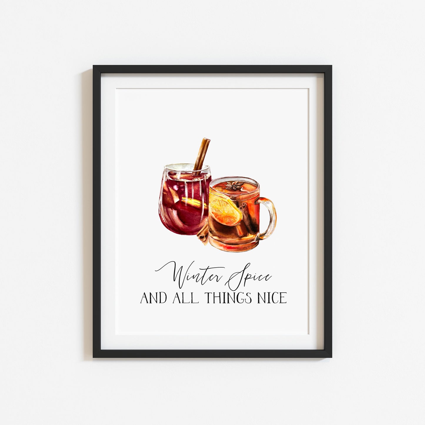 Winter Spice and all things nice, mulled wine, hot drinks xmas seasonal unframed wall art poster print