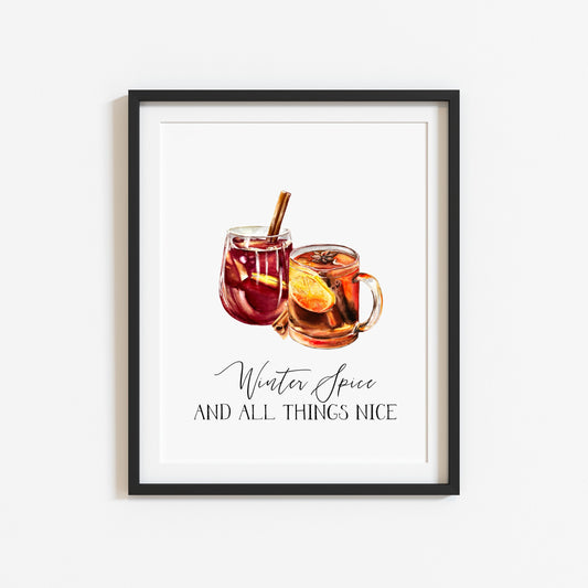 Winter Spice and all things nice, mulled wine, hot drinks xmas seasonal unframed wall art poster print