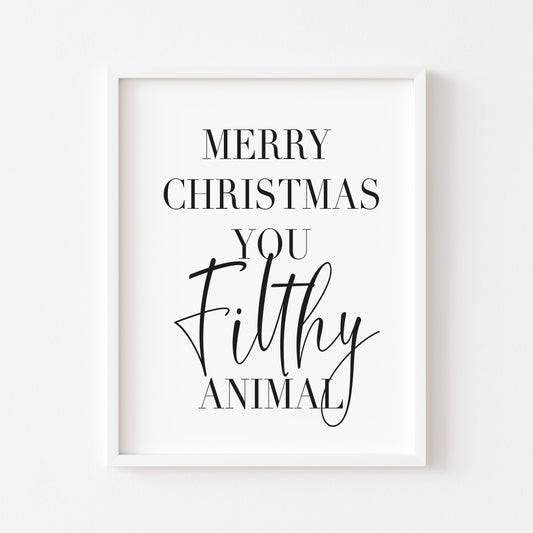 Merry Christmas you Filthy animal seasonal xmas unframed wall art poster print