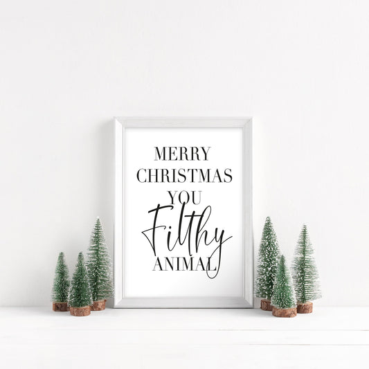 Merry Christmas you Filthy animal seasonal xmas unframed wall art poster print