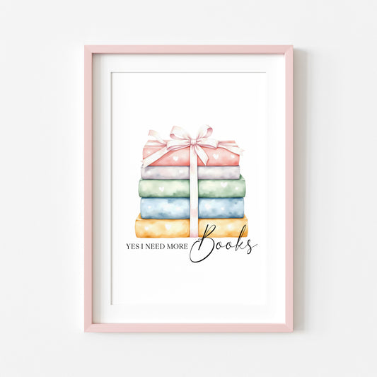 Book Stack Print Pastel Bow, Yes I Need More Books reading wall decor (unframed)
