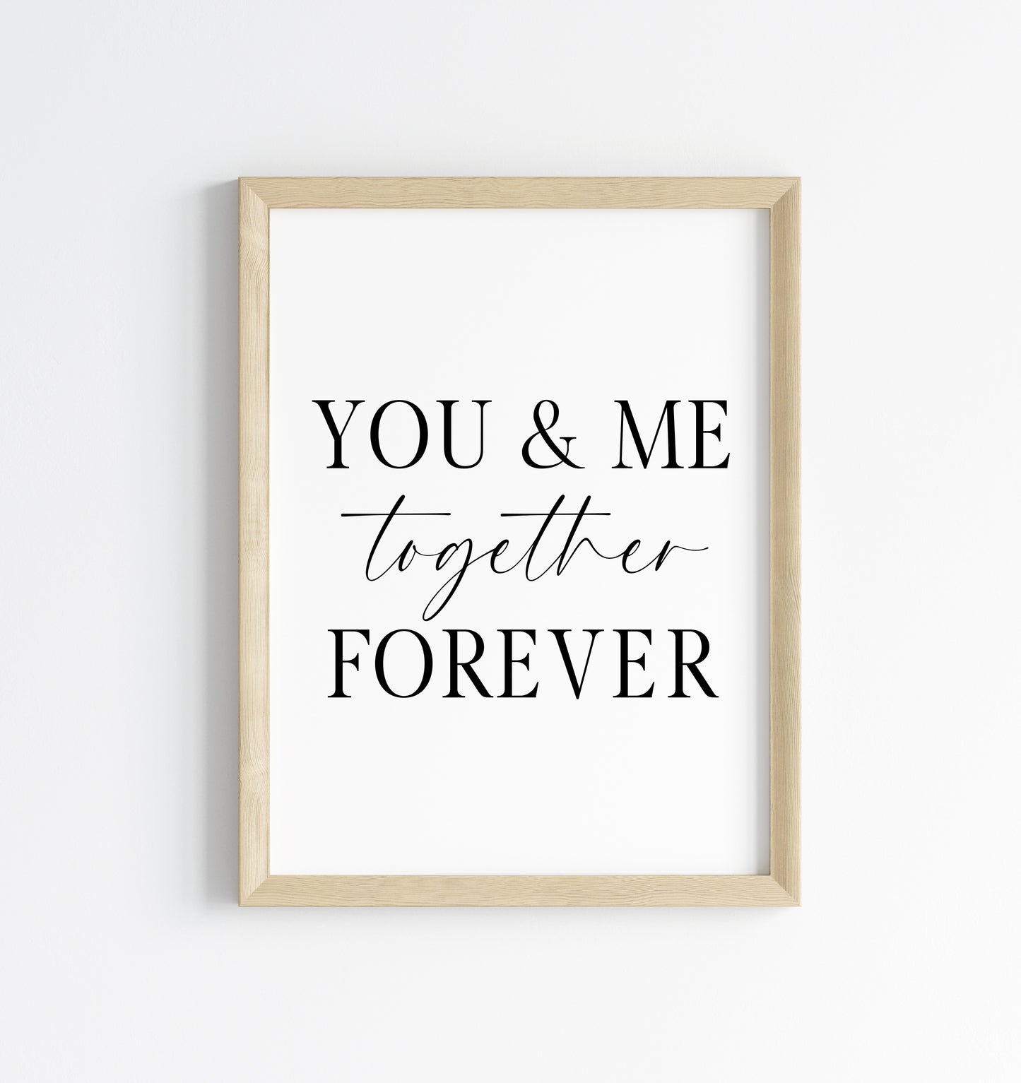 You & me together forever print couples bedroom home unframed wall art poster print, couples gifts, bedroom wall art print