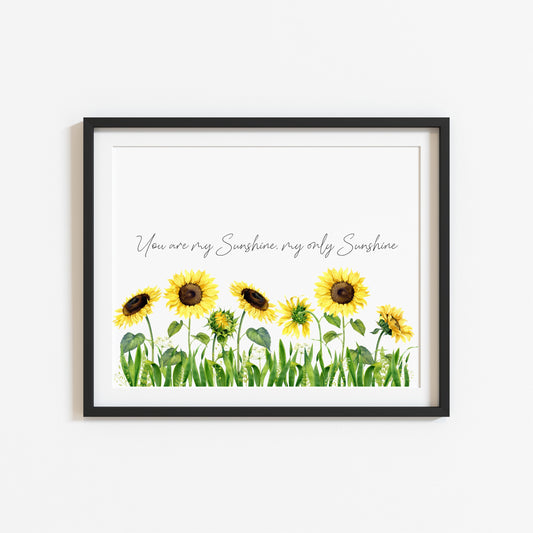 Summer print, You are my sunshine my only sunshine sunflowers borderless unframed wall art poster print