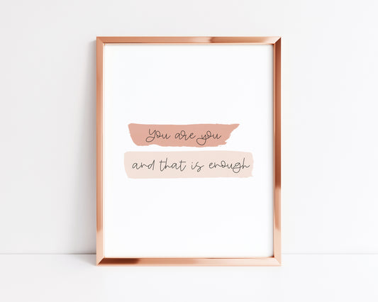 You are you and that is enough watercolour bedroom home unframed wall art poster print