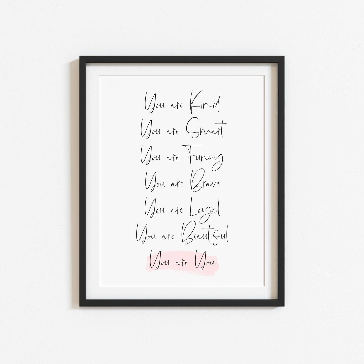 You are you, positive self love list pink watercolour style unframed wall art poster print