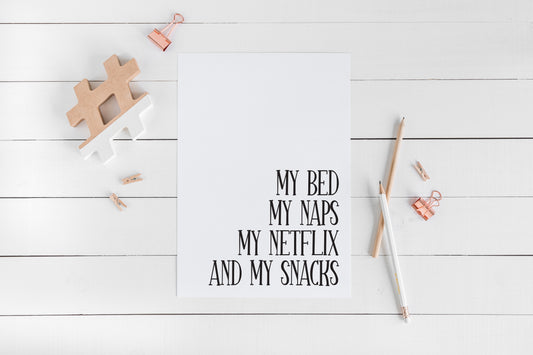 My bed my naps, my netflix and my snacks design one tv lover unframed wall art poster print