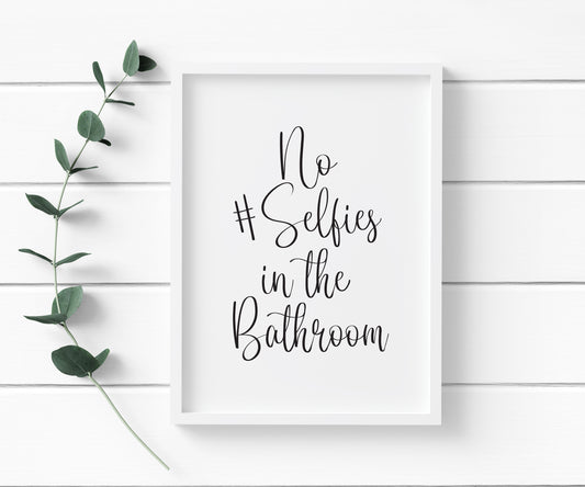 No selfies in the bathroom typography bathroom unframed wall art poster print
