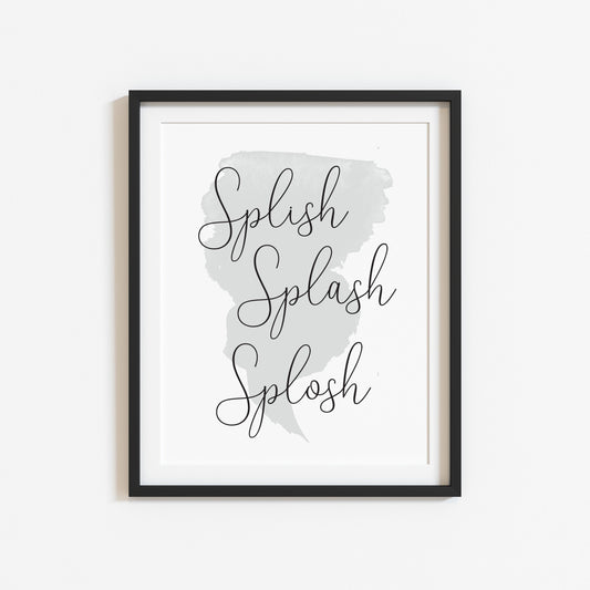 Splish splash splosh watercolour grey blue bathroom wash room sign unframed wall art poster print