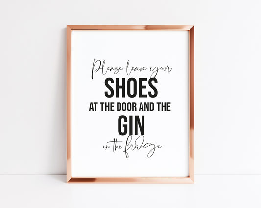 Please leave your shoes at the door and the GIN in the fridge unframed print