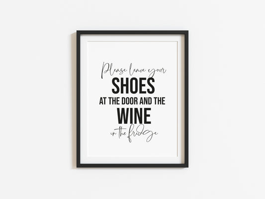 Please leave your shoes at the door and the WINE in the fridge unframed print