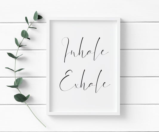 Inhale Exhale italics calligraphy style washroom/bathroom stylish unframed poster print