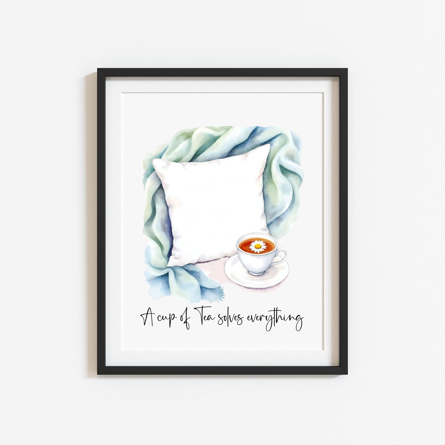 Tea Quote Print green blue Pillow Watercolour unframed wall art poster print