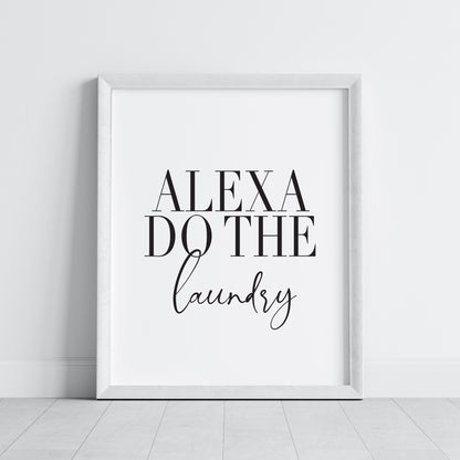 Laundry Room Print Alexa do the laundry funny utility kitchen Art (unframed)