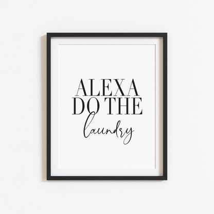 Laundry Room Print Alexa do the laundry funny utility kitchen Art (unframed)