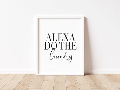 Laundry Room Print Alexa do the laundry funny utility kitchen Art (unframed)