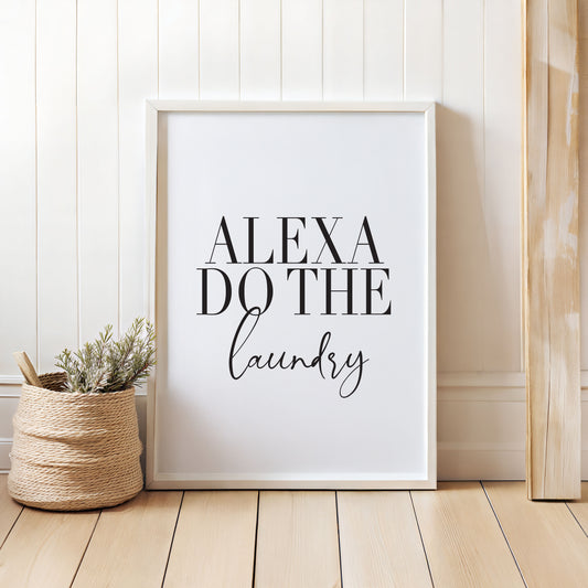 Laundry Room Print Alexa do the laundry funny utility kitchen Art (unframed)